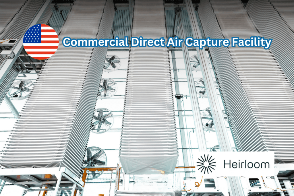 First Commercial DAC Facility in America by Heirloom Heirloom begins its first commercial DAC facility in America